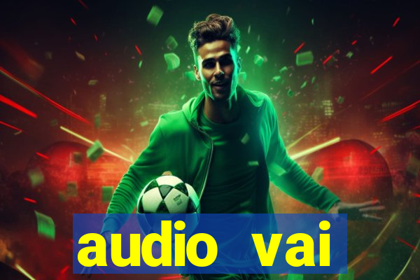 audio vai corinthians whatsapp